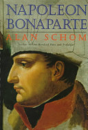 Napoleon Bonaparte / Alan Schom.