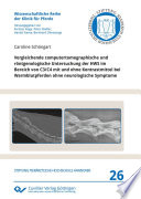 Vergleichende computertomographische und rontgenologische Untersuchung der HWS im Bereich von C3/C4 mit und ohne Kontrastmittel bei Warmblutpferden ohne neurologische Symptome /