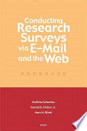 Conducting research surveys via e-mail and the web / Matthias Schonlau, Ronald D. Fricker, Jr., Marc N. Elliott.