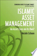 Islamic asset management : an asset class on its own? /