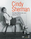 Cindy Sherman : the early works 1975-1977 : catalogue raisonné / by Gabriele Schor.