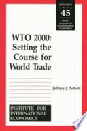 WTO 2000 : setting the course for world trade /