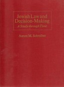 Jewish law and decision-making : A study through time /