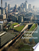 Ecological urban architecture : qualitative approaches to sustainability /