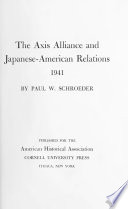 The Axis Alliance and Japanese-American Relations, 1941 /