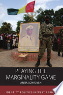 Playing the marginality game : identity politics in West Africa /