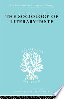 The sociology of literary taste / by Levin L. Schucking ; translated by E.W. Dickes.