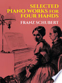 Selected piano works : for four hands : from the Breitkopf & Härtel complete works edition /