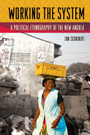Working the system : a political ethnography of the new Angola / Jon Schubert.