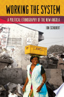 Working the system : a political ethnography of the new Angola / Jon Schubert.