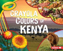 Crayola : colors of Kenya /