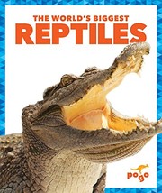 The world's biggest reptiles /