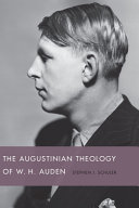 The Augustinian theology of W. H. Auden / Stephen J. Schuler.