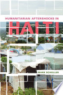 Humanitarian aftershocks in Haiti /
