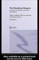 The Palestinian diaspora : formation of identities and politics of homeland /