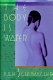 The body is water /