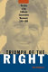 Triumph of the right : the rise of the California conservative movement, 1945-1966 / Kurt Schuparra.