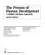 The process of human development : a holistic life-span approach /