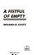 A fistful of empty /