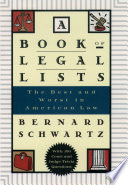 A book of legal lists : the best and worst in American law, with 100 court and judge trivia questions / Bernard Schwartz.