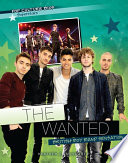 The Wanted : British boy band sensation /