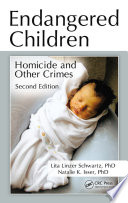 Endangered children homicide and other crimes / Lita Linzer Schwartz, Natalie K. Isser.