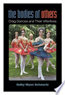 The bodies of others : drag dances and their afterlives /