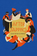 After Sappho : a novel / Selby Wynn Schwartz.