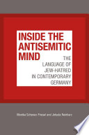 Inside the antisemitic mind : the language of Jew-hatred in contemporary Germany /