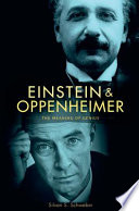 Einstein and Oppenheimer : the meaning of genius /