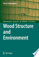 Wood structure and environment /