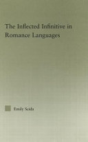 The inflected infinitive in the Romance languages / Emily Scida.