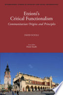 Etzioni's critical functionalism : communitarian origins and principles /