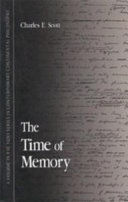 The time of memory / Charles E. Scott.