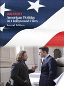 American politics in Hollywood film / Ian Scott.