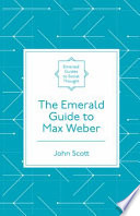 The emerald guide to Max Weber /