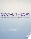 Social theory : central issues in sociology /