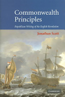 Commonwealth principles : republican writing of the English revolution / Jonathan Scott.