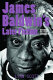 Witness to the journey : James Baldwin's later fiction / Lynn Orilla Scott.