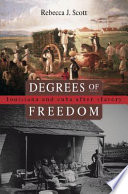 Degrees of freedom : Louisiana and Cuba after slavery /