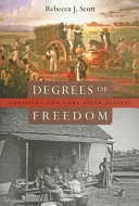 Degrees of freedom : Louisiana and Cuba after slavery /