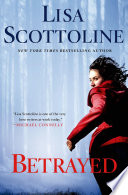 Betrayed : a Rosato & Associates novel / Lisa Scottoline.