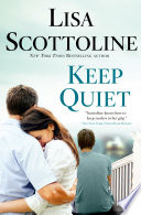 Keep quiet / Lisa Scottoline.