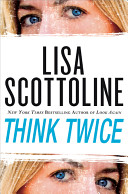 Think twice / Lisa Scottoline.