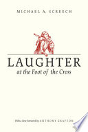 Laughter at the foot of the cross /