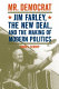 Mr. Democrat : Jim Farley, the New Deal, and the making of modern American politics / Daniel Scroop.