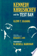 Kennedy, Khrushchev, and the test ban /