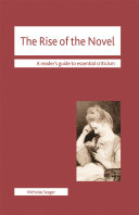 The rise of the novel / Nicholas Seager ; consultant editor: Nicolas Tredell.