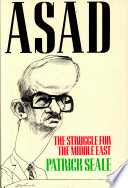 Asad of Syria : the struggle for the Middle East / Patrick Seale with the assistance of Maureen McConville.