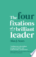 The Four Fixations of a Brilliant Leader